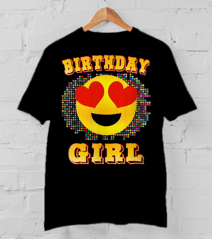 Birthday Girl Heart Eyes Emoji Colorful Pixels T-Shirt