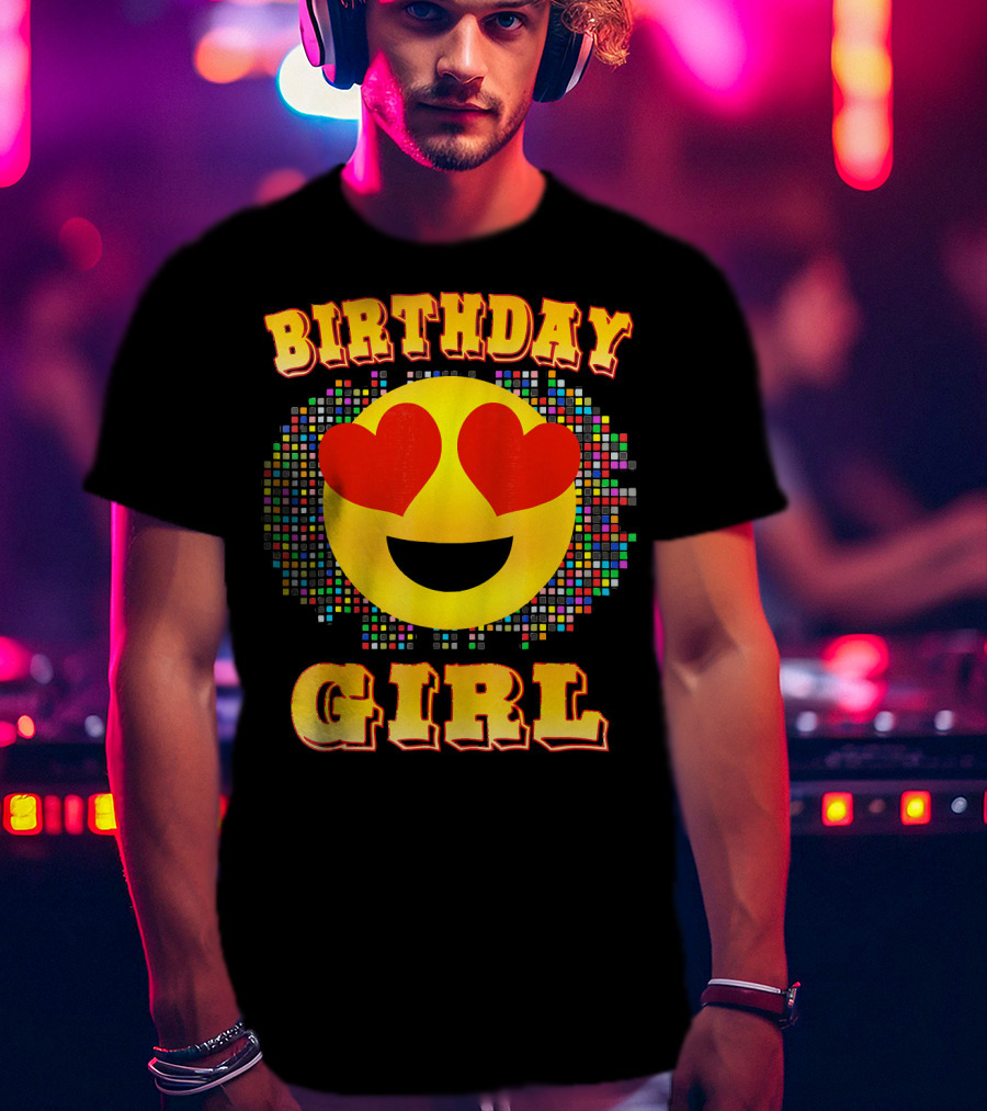 Birthday Girl Heart Eyes Emoji Colorful Pixels T-Shirt