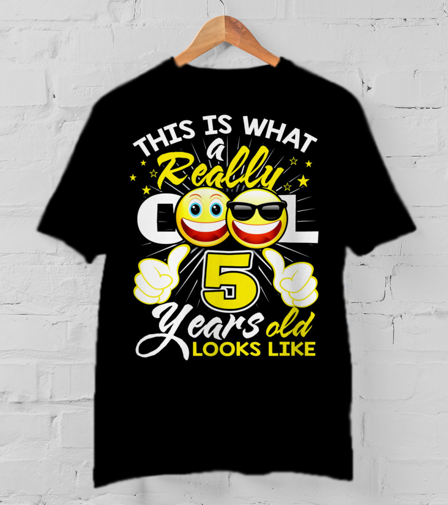 This Is What A Really Cool 5 Years Old Looks Like T-Shirt