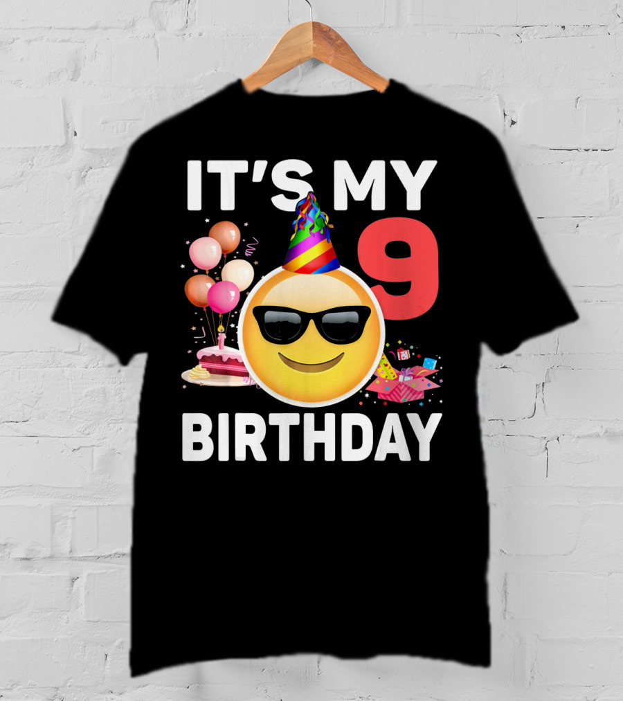 Its My 9 Birthday Emoji Party Hat Sunglasses Cake Balloons T-Shirt