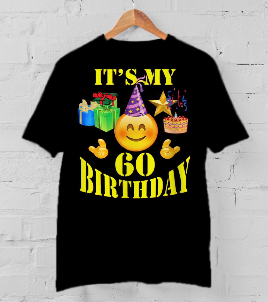 IT'S MY 60 BIRTHDAY Emoji With Party Hat, Cake, Gifts, And Star T-Shirt