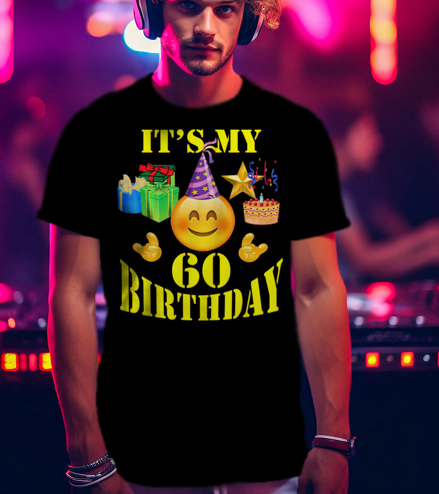 IT'S MY 60 BIRTHDAY Emoji With Party Hat, Cake, Gifts, And Star T-Shirt