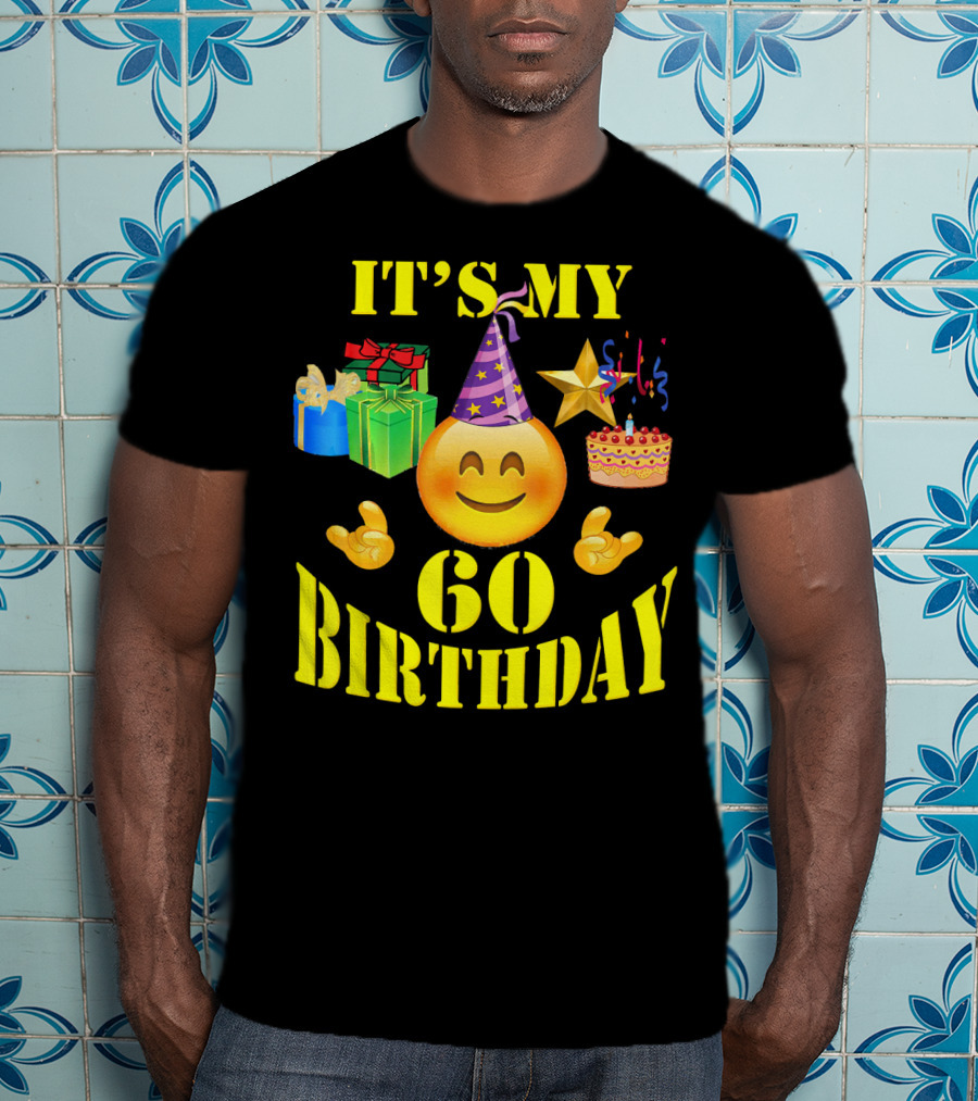 IT'S MY 60 BIRTHDAY Emoji With Party Hat, Cake, Gifts, And Star T-Shirt