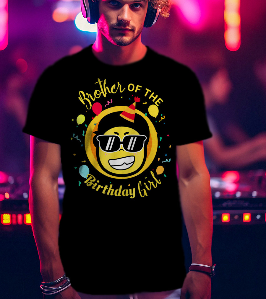 Brother Of The Birthday Girl Funny Emoji Party T-Shirt