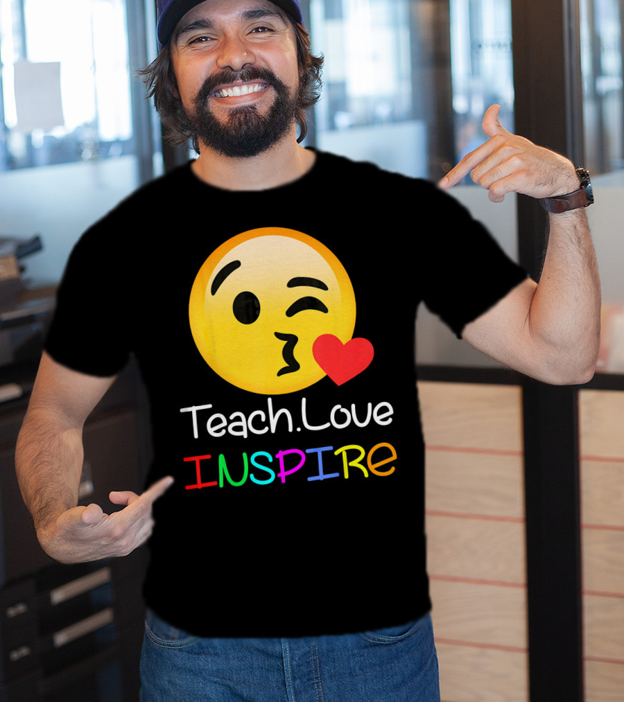 Teach Love Inspire Emoji Kissing Face Heart For Teachers T-Shirt