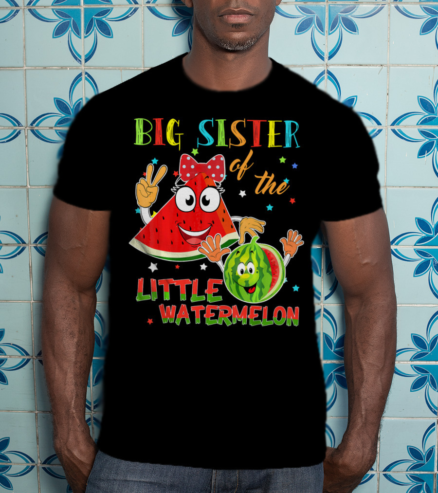 Big Sister Of The Little Watermelon T-Shirt