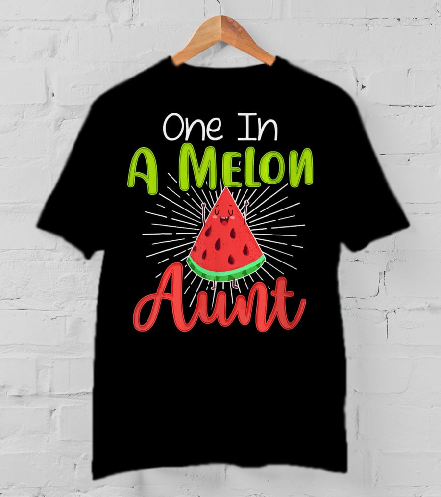 One In A Melon Aunt Cute Watermelon Slice With Happy Face T-Shirt