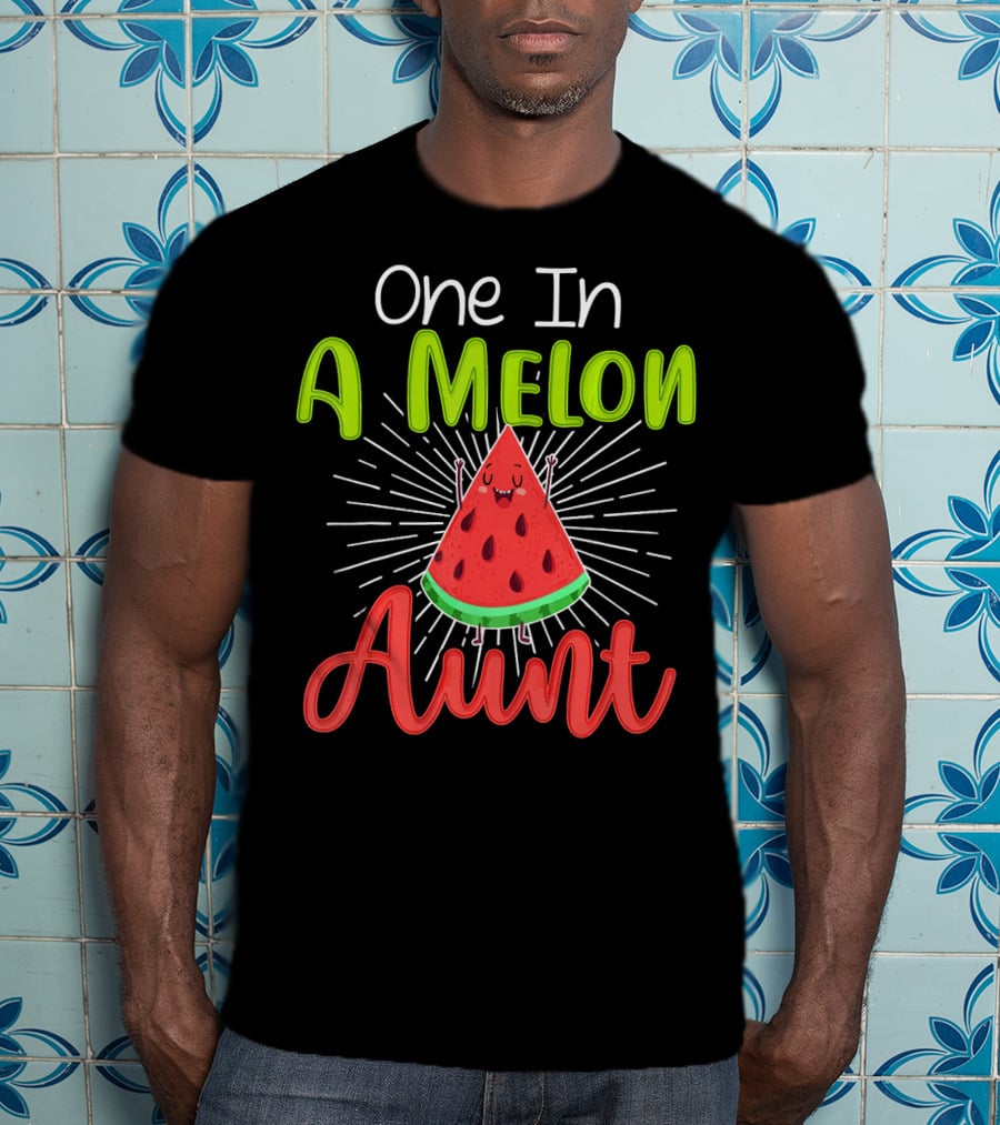 One In A Melon Aunt Cute Watermelon Slice With Happy Face T-Shirt