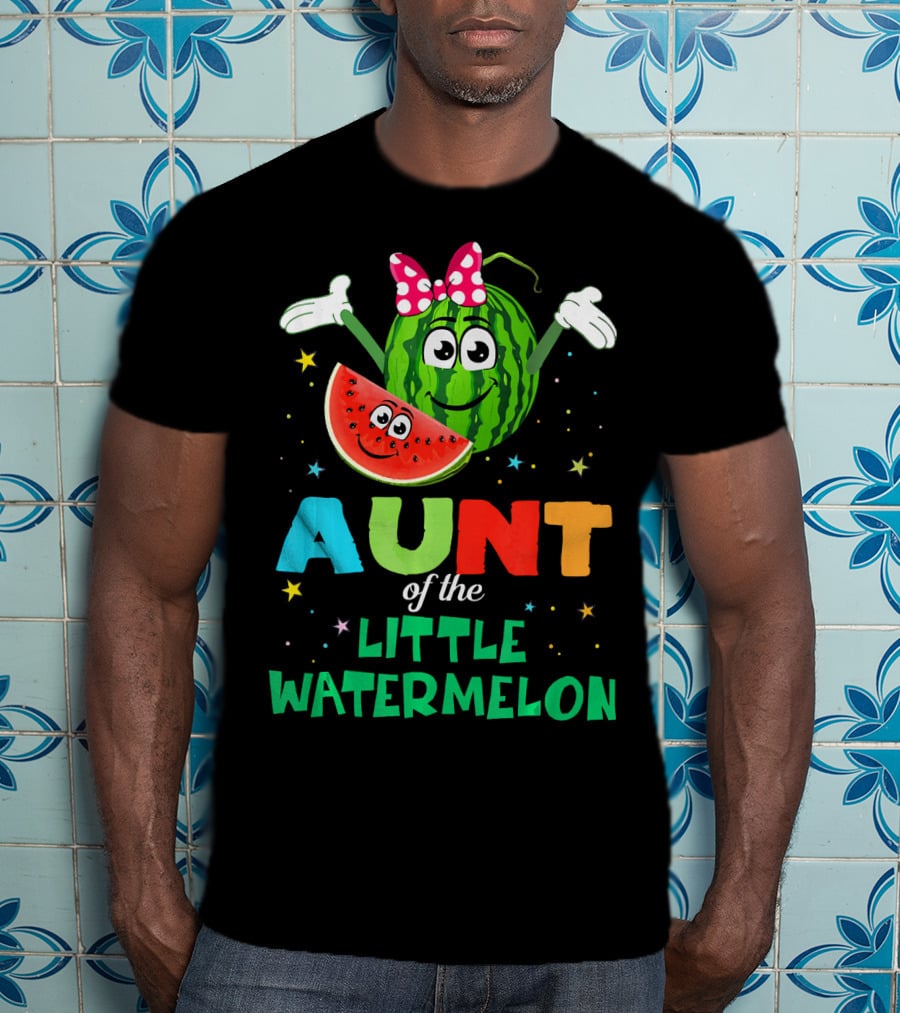 Aunt Of The Little Watermelon Funny Birthday T-Shirt