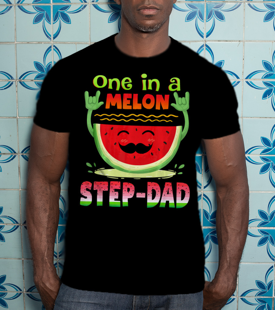 One In A Melon Step-Dad Funny Watermelon Dad T-Shirt