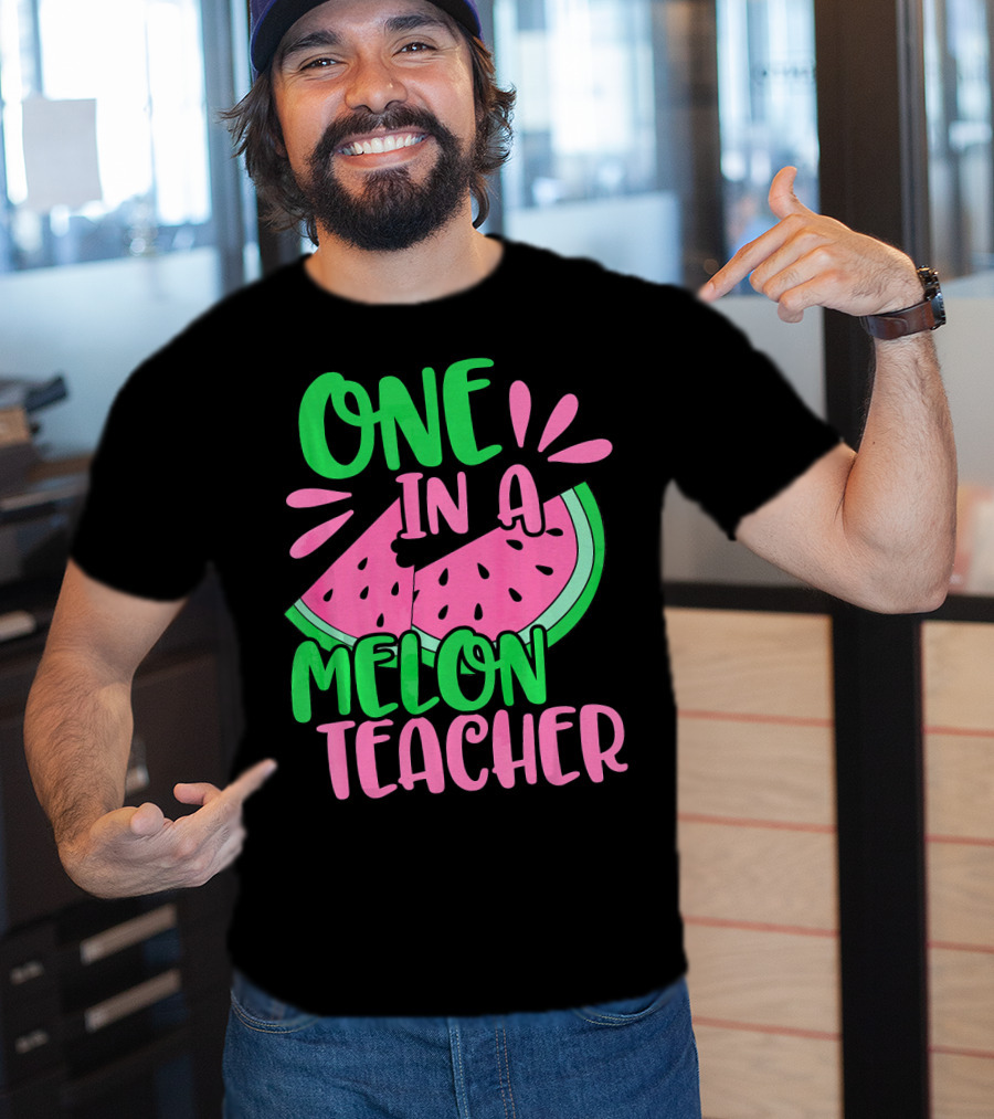 One In A Melon Teacher Cute Watermelon T-Shirt