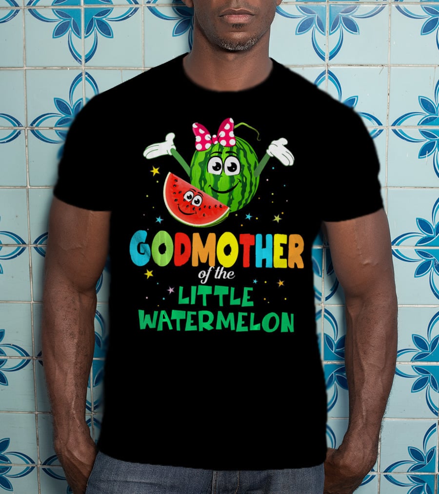 Godmother Of The Little Watermelon Cute Birthday T-Shirt