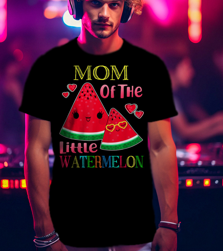 Mom Of The Little Watermelon T-Shirt