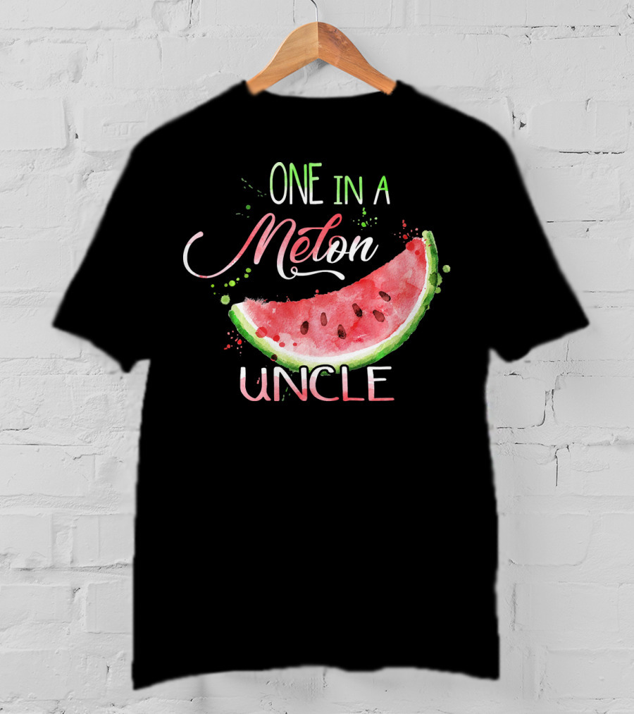 One In A Melon Uncle Watermelon Slice Funny T-Shirt