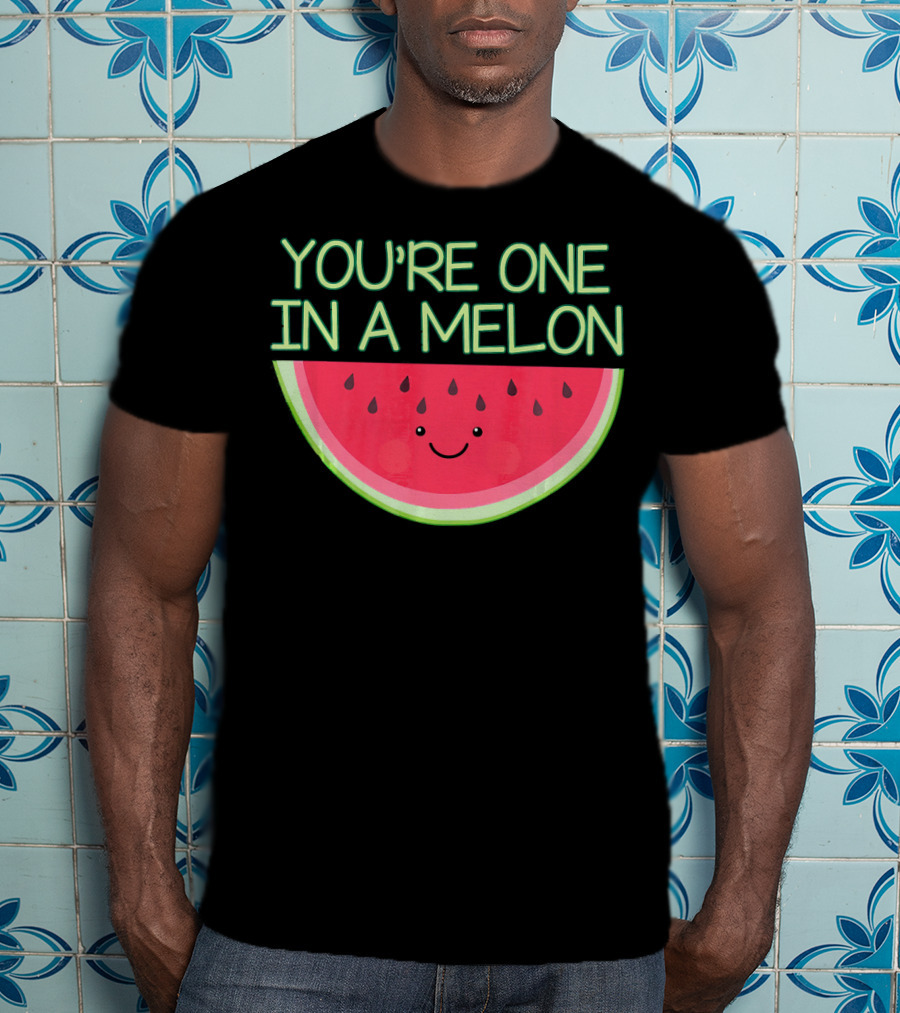 You're One In A Melon Kawaii Cute Watermelon Smile T-Shirt