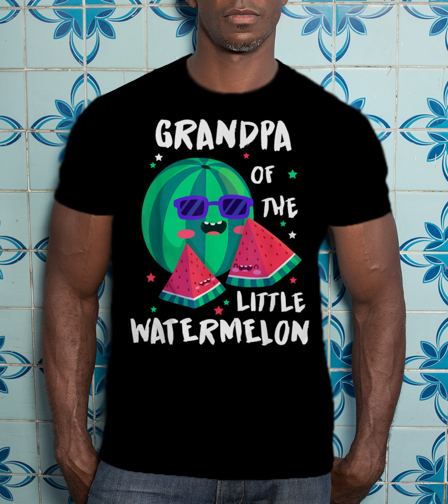 Grandpa Of The Little Watermelon With Cool Smiling Sunglasses And Stars T-Shirt
