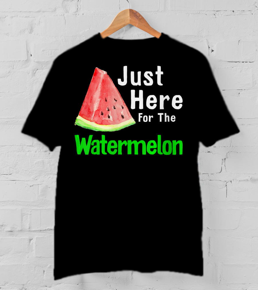 Just Here For The Watermelon Slice T-Shirt