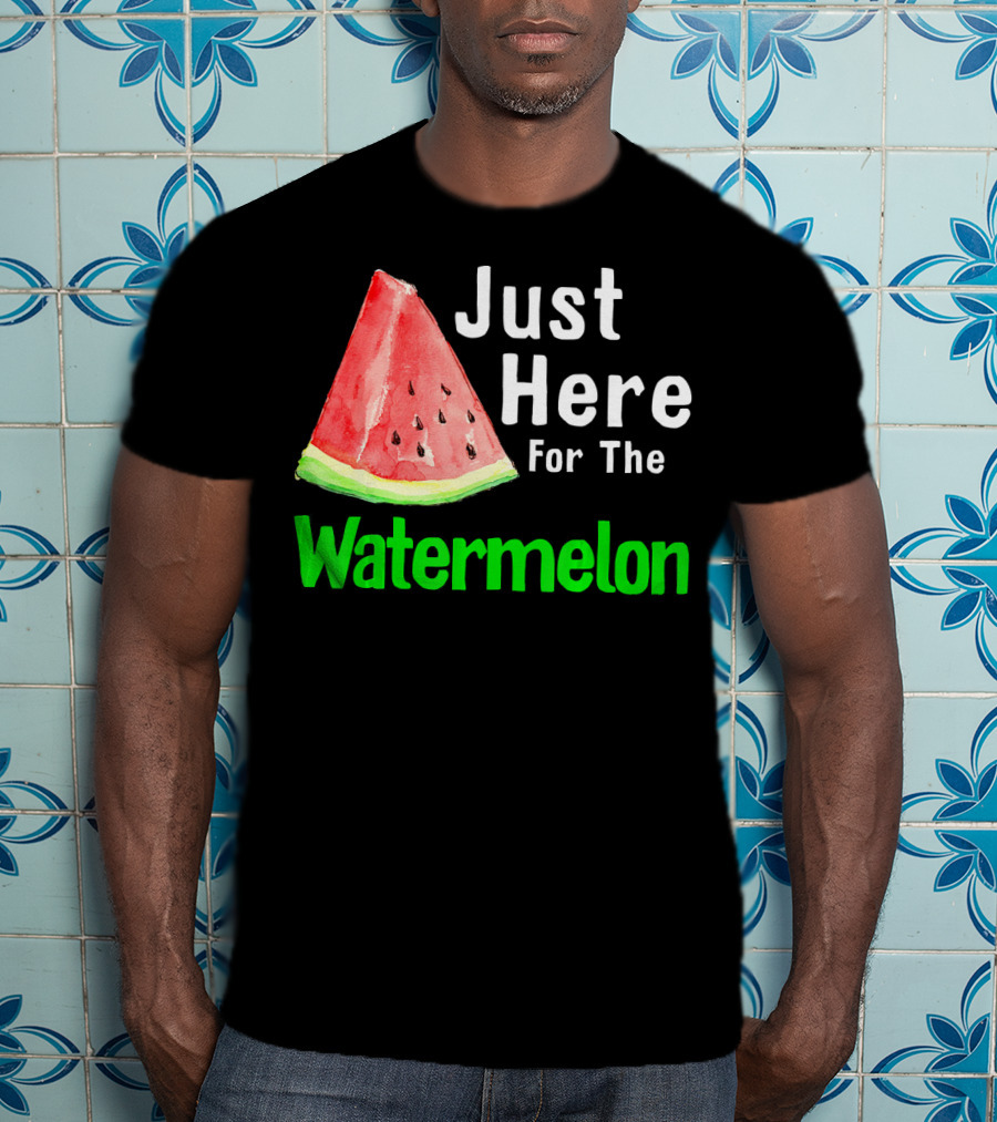 Just Here For The Watermelon Slice T-Shirt