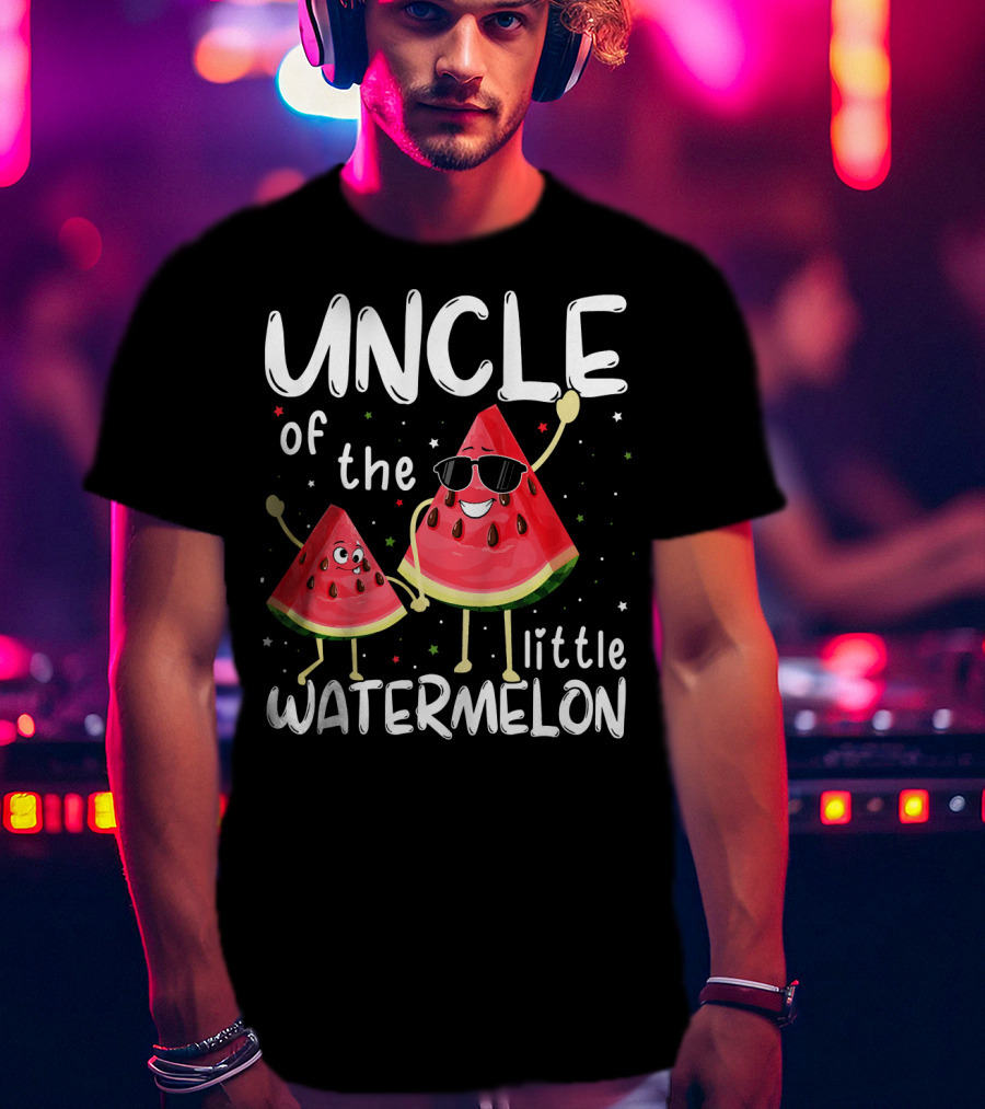 UNCLE Of The Little Watermelon T-Shirt
