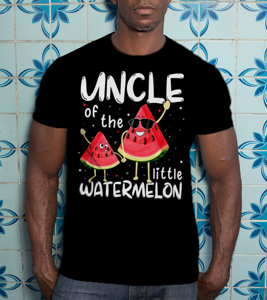 UNCLE Of The Little Watermelon T-Shirt