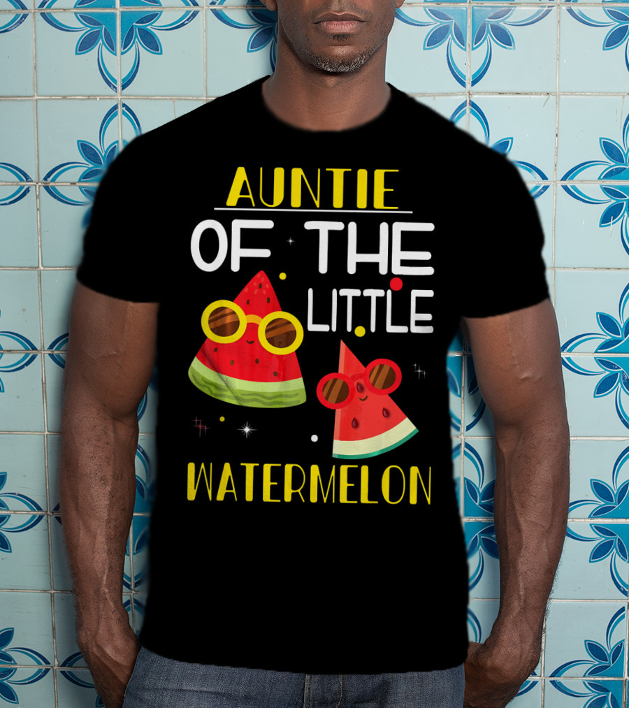 Auntie Of The Little Watermelon Cute Sunglasses Fun T-Shirt