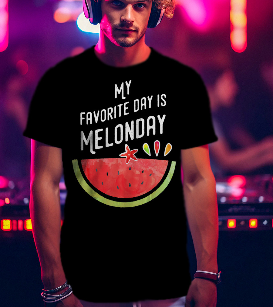 My Favorite Day Is Melonday Watermelon Fruit Smoothie T-Shirt