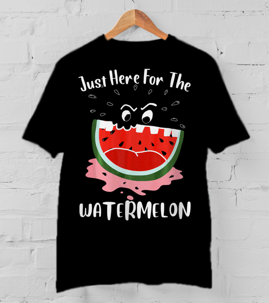 Just Here For The Watermelon Womens Mens Girls T-Shirt