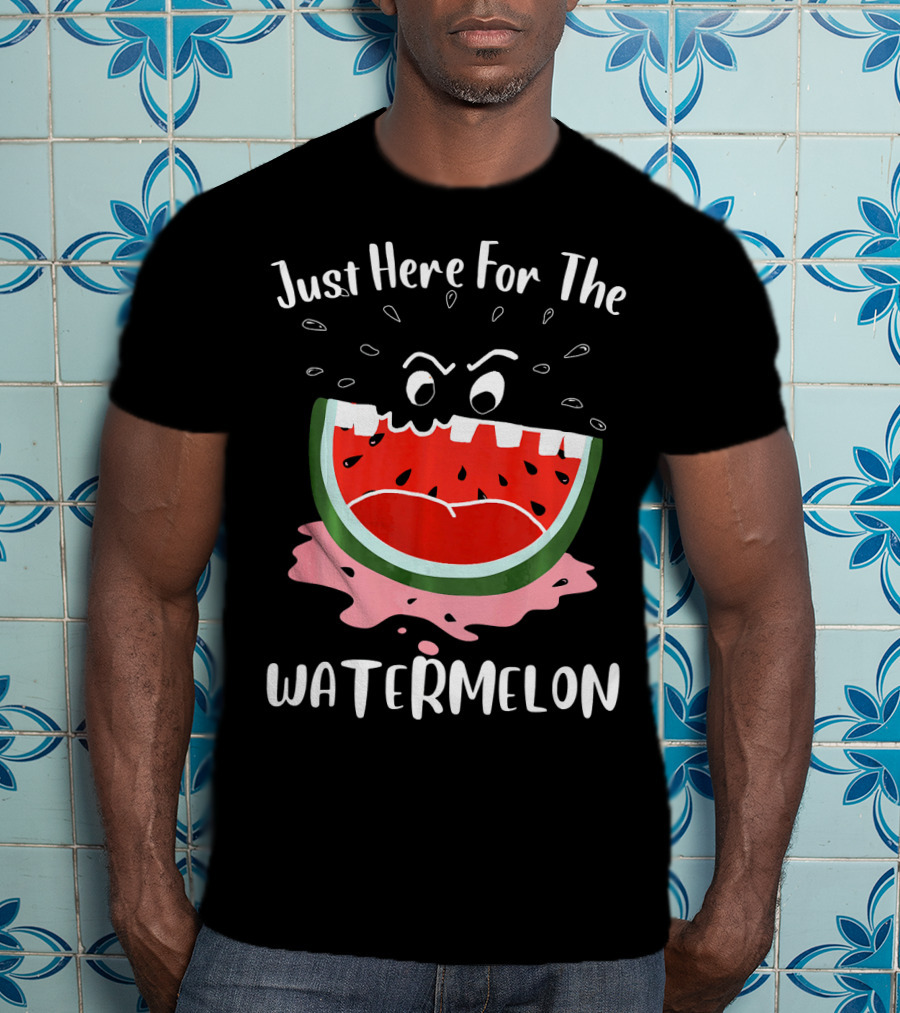 Just Here For The Watermelon Womens Mens Girls T-Shirt
