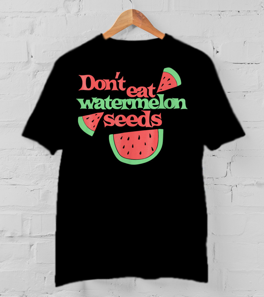 Don't Eat Watermelon Seeds Retro Text And Slice T-Shirt