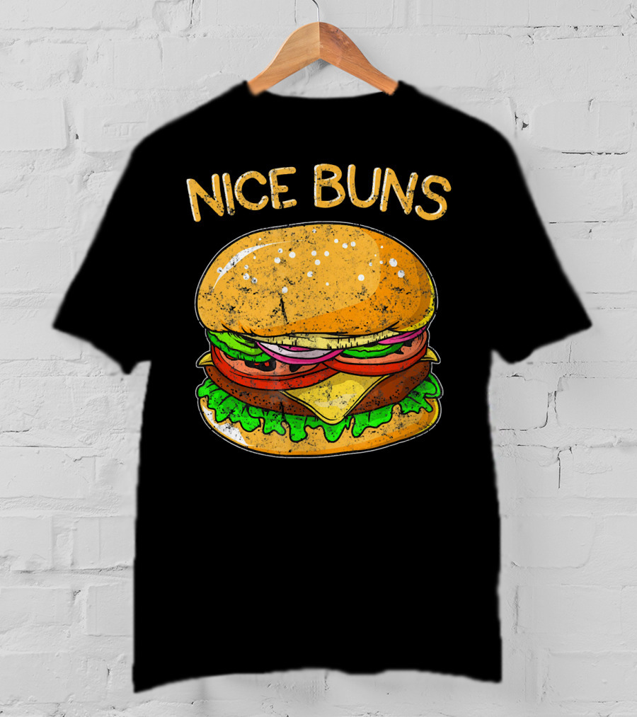 Nice Buns Funny Burger Distressed Hamburger T-Shirt