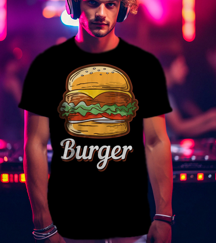 Burger Food Hamburger Cheeseburger Fast Burger T-Shirt