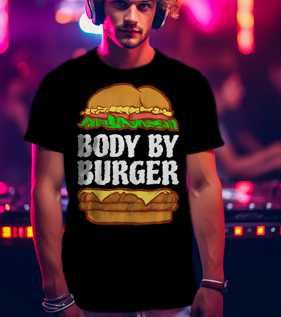 Body By Burger Hamburger Gym Funny T-Shirt