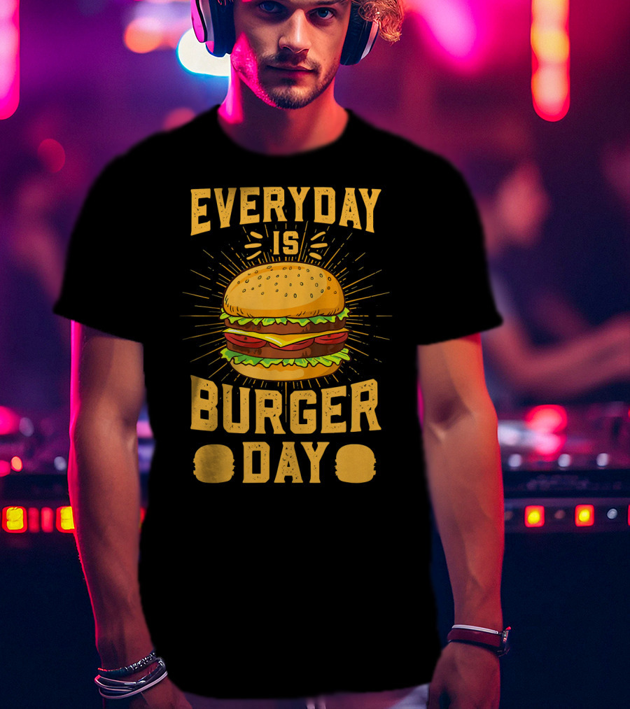 Every Day Is Burger Day BBQ Hamburger T-Shirt