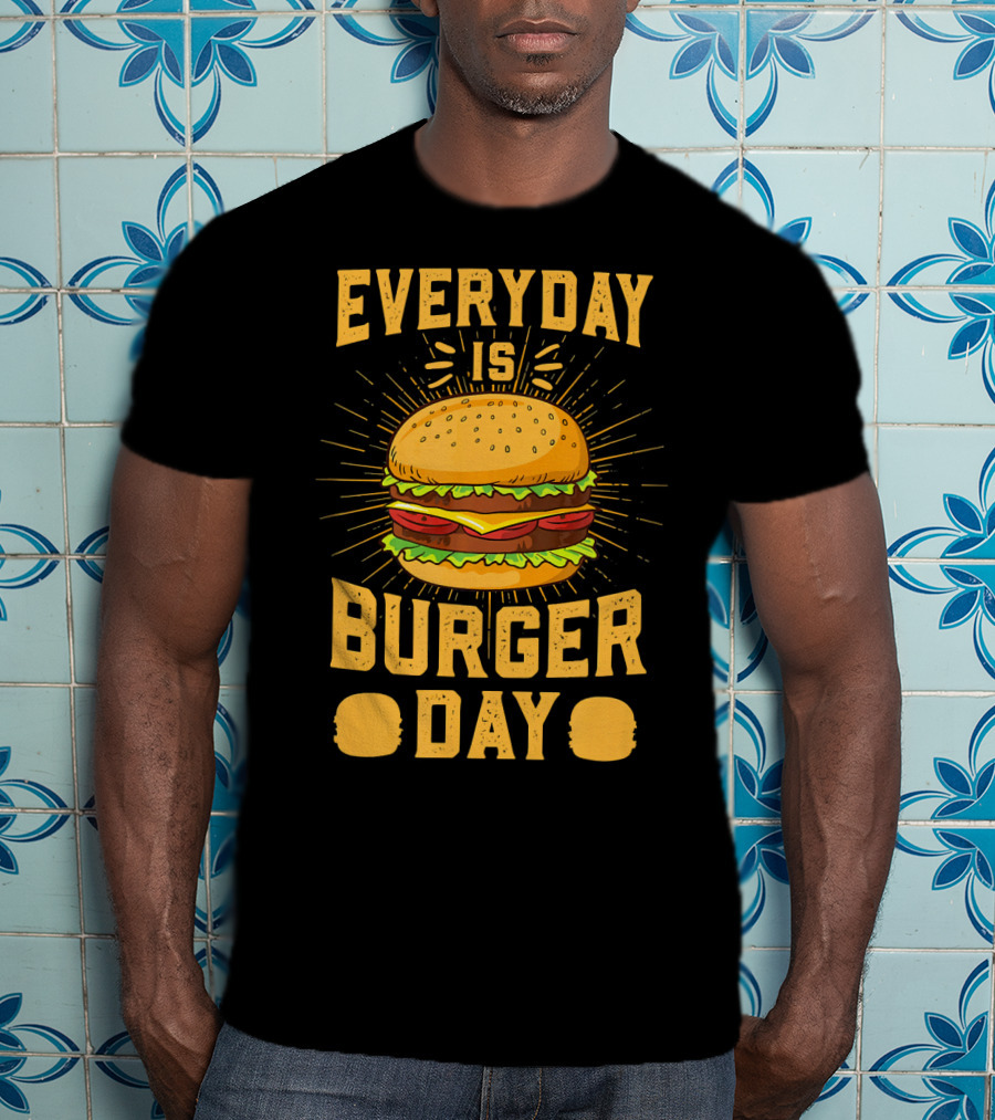 Every Day Is Burger Day BBQ Hamburger T-Shirt