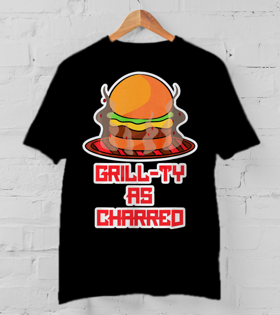 Grill Ty As Charred Burge Smoke Funny Fastfood T-Shirt