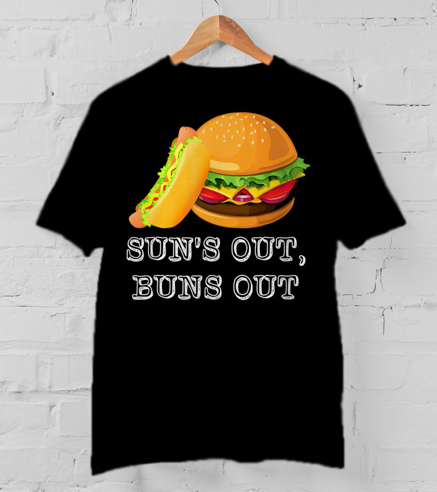 Sun's Out Buns Out Hot Dog And Hamburger Fun Food T-Shirt