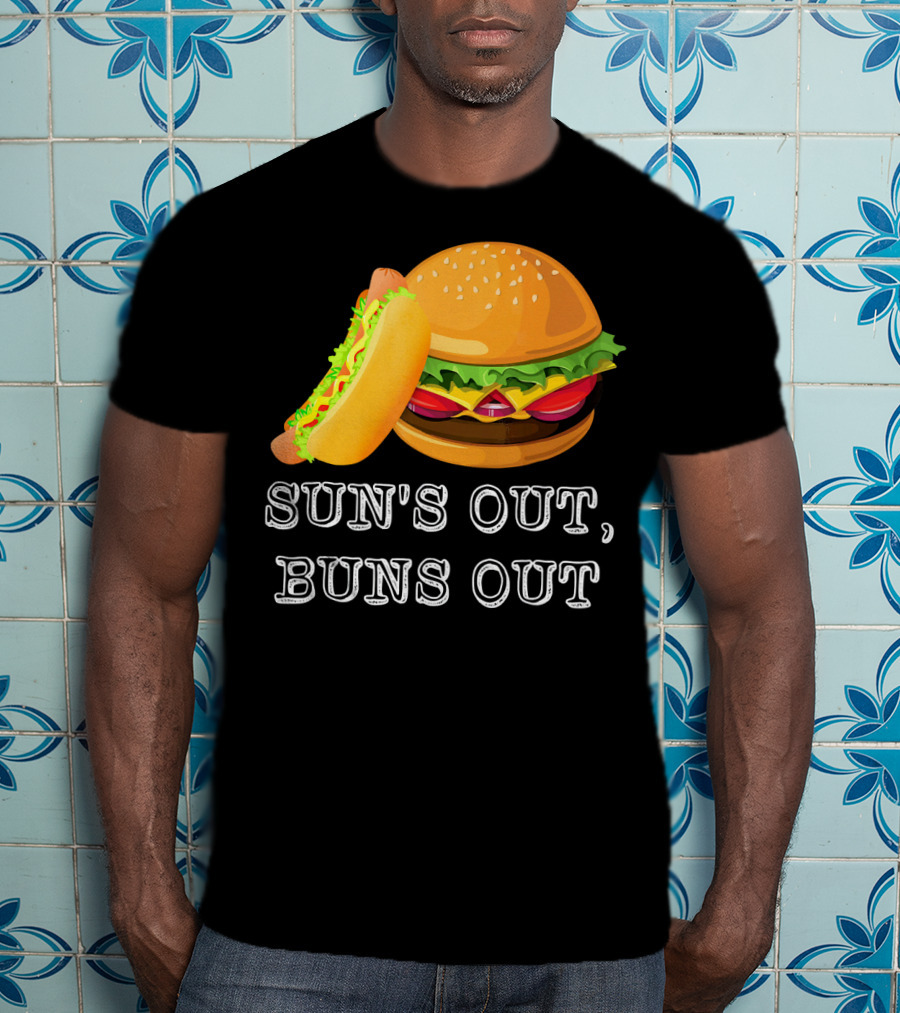 Sun's Out Buns Out Hot Dog And Hamburger Fun Food T-Shirt