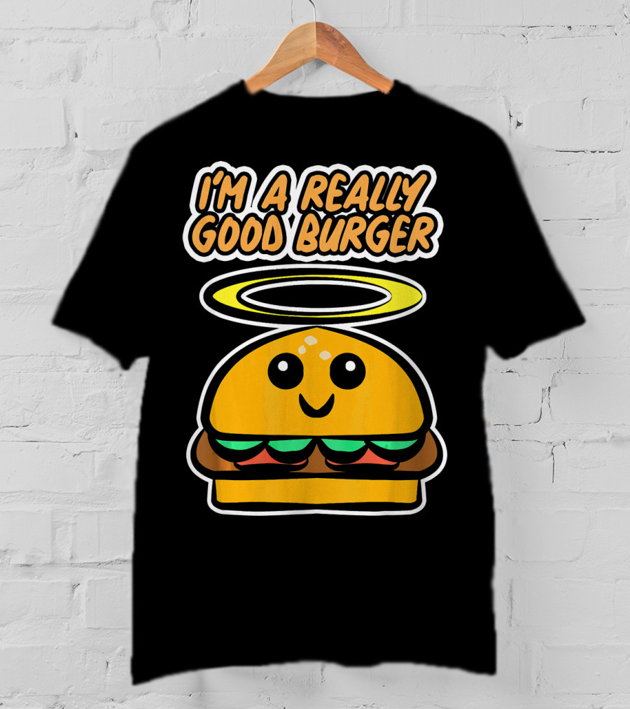 I'm A Really Good Burger Cute Halo Fastfood Cartoon T-Shirt