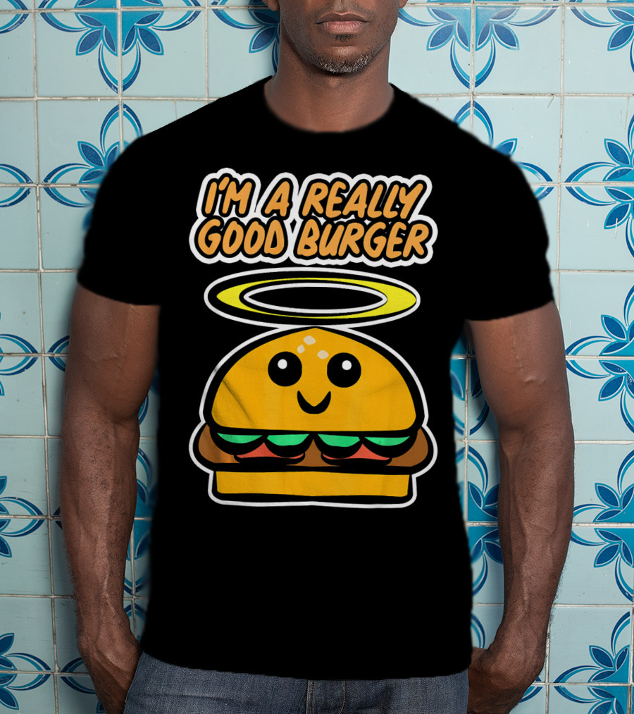 I'm A Really Good Burger Cute Halo Fastfood Cartoon T-Shirt