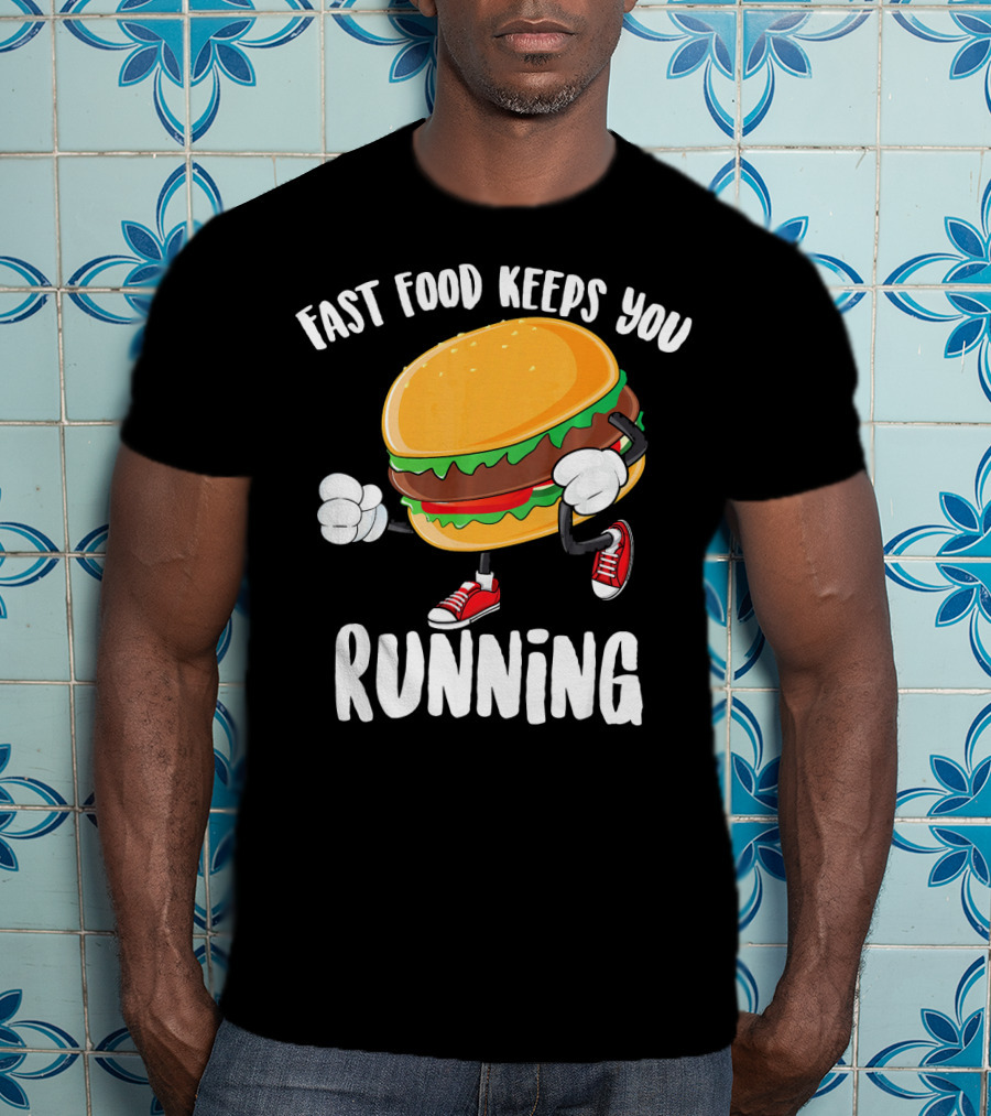Fast Food Keeps You Running Burger In Sneakers Cool Junk T-Shirt