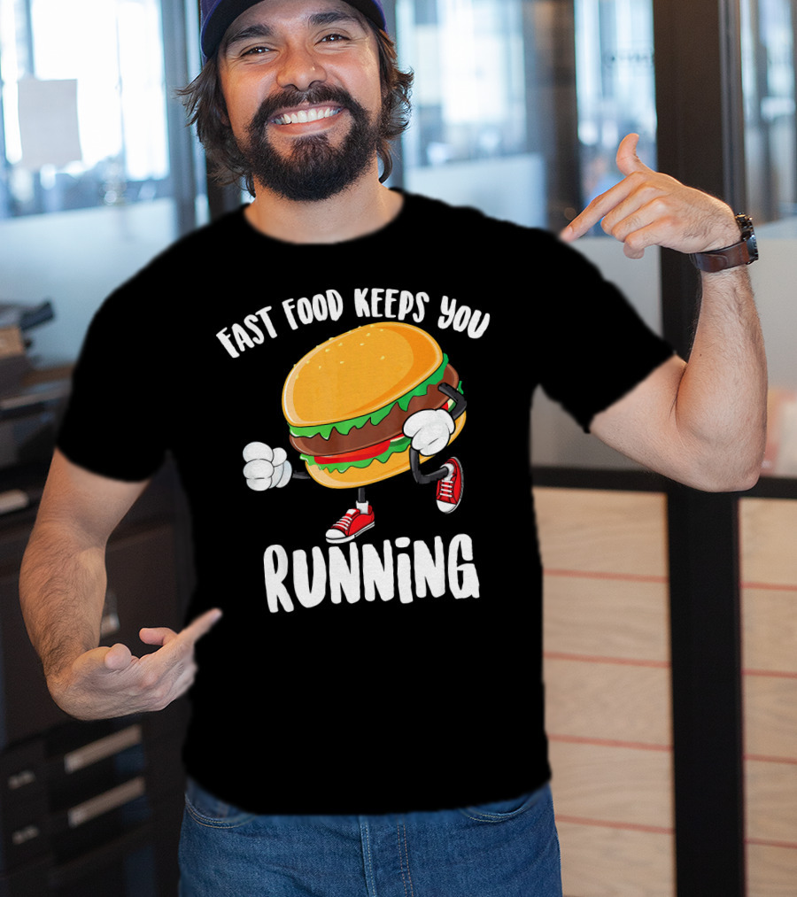 Fast Food Keeps You Running Burger In Sneakers Cool Junk T-Shirt
