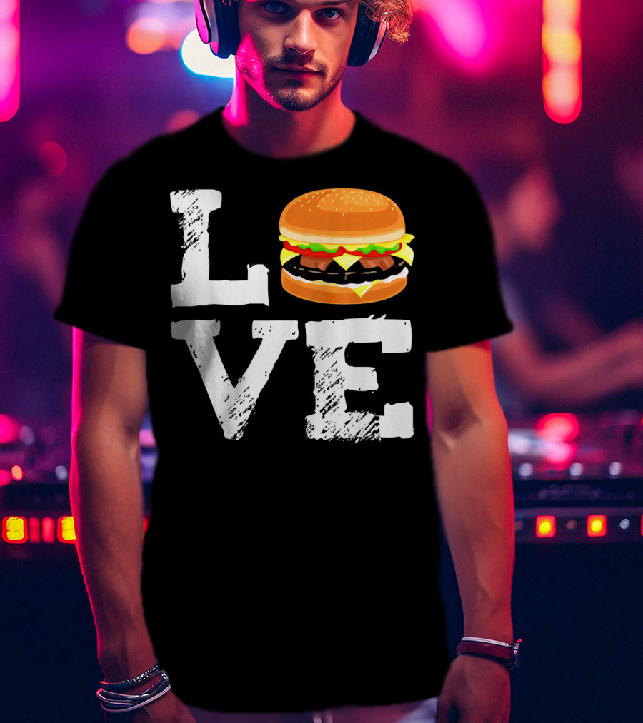 LOVE Hamburger Great T-Shirt