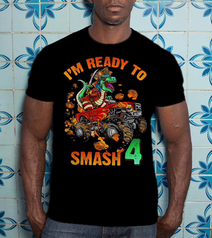 Halloween Pirate Monster Truck Dinosaur I'm Ready To Smash 4 T-Shirt