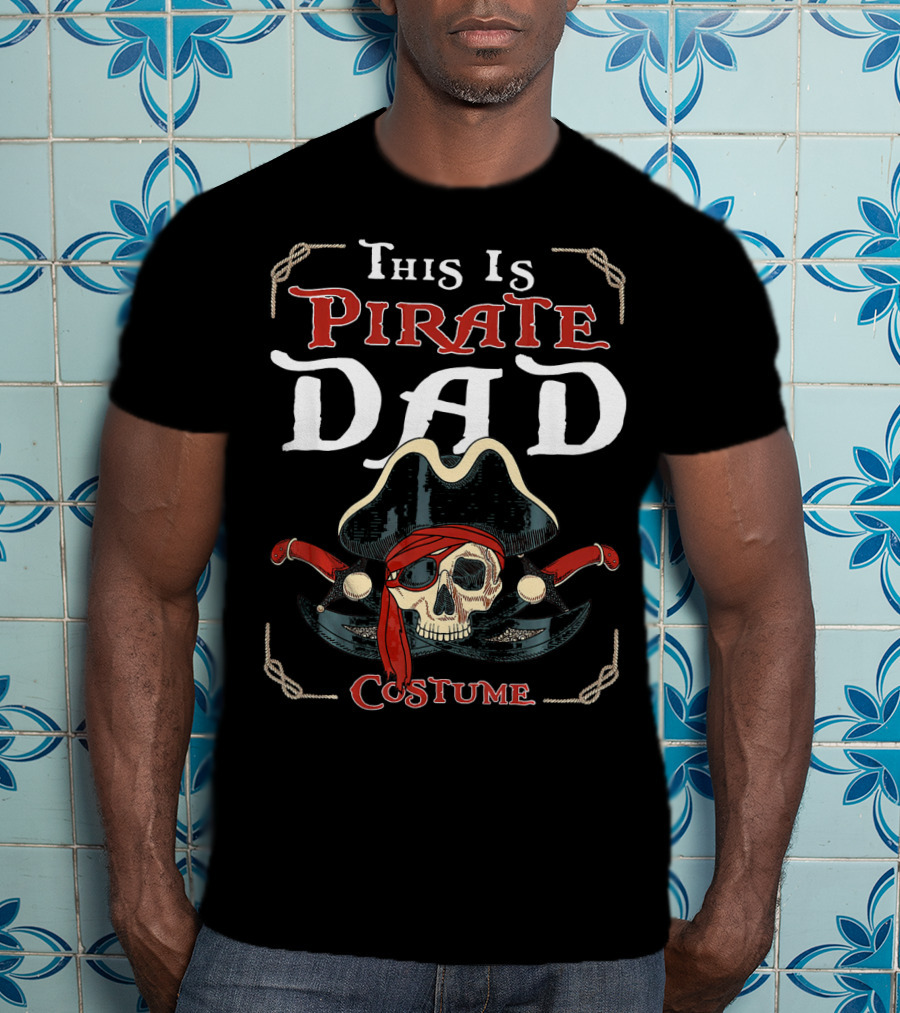 This Is Pirate Dad Costume Skull Hat Swords T-Shirt