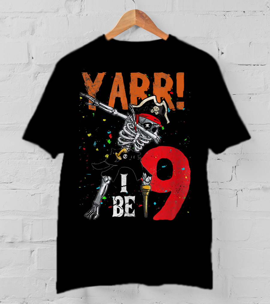 Yarr Dabbing Skeleton Pirate I Be 9 T-Shirt