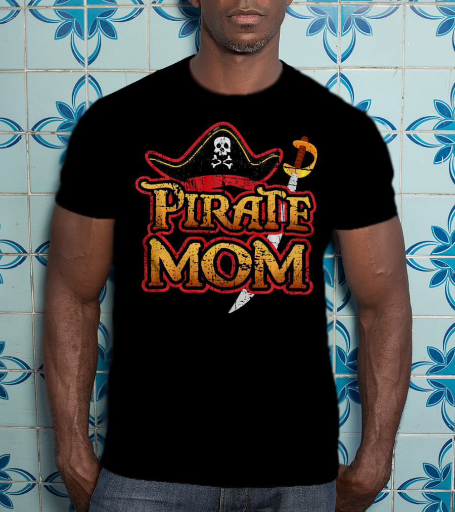 Pirate Mom Hat And Sword Birthday Party Cruise T-Shirt