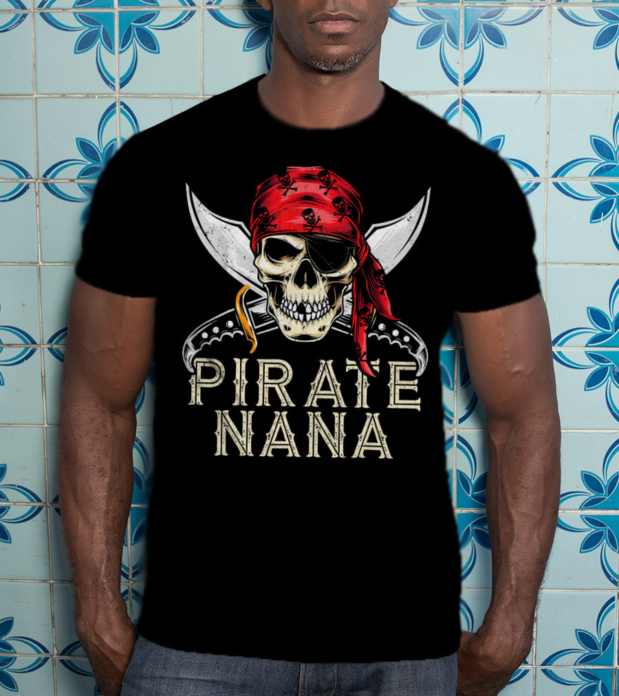 Pirate Nana Skull With Bandana And Crossed Swords Jolly Roger Flag T-Shirt