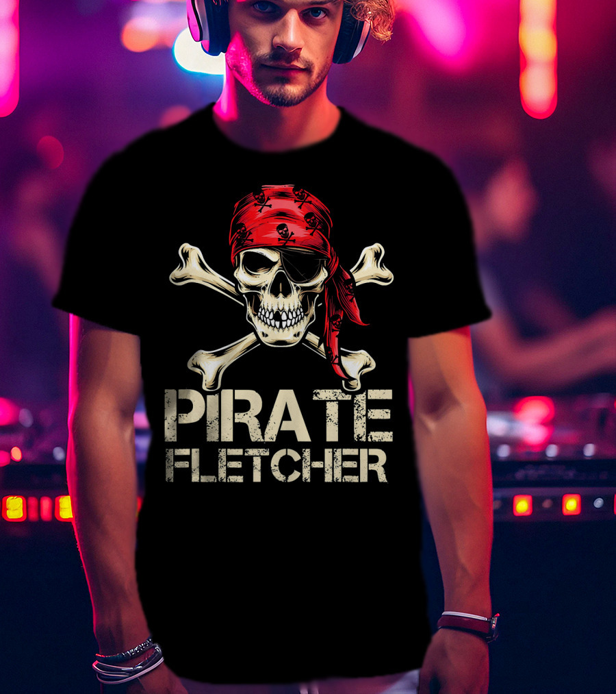 PIRATE FLETCHER Funny Skull Crossbones Bandana Birthday T-Shirt