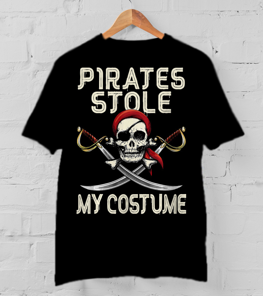 Pirates Stole My Costume T-Shirt