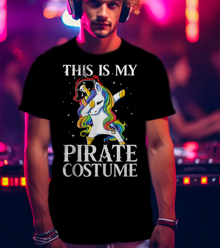 This Is My Pirate Costume Dabbing Unicorn Pirate T-Shirt
